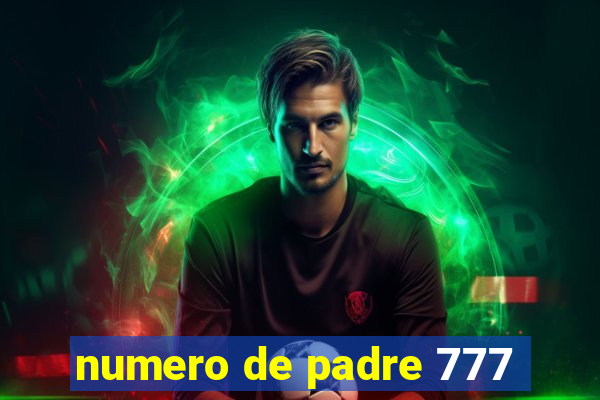 numero de padre 777